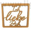 Bild 1/2 - Spruchschild " Ich liebe Dich"    