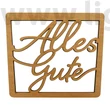 Bild 1/2 - Spruchschild " Alles Gute "