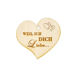 Herzanhänger "Weil ich Dich liebe"