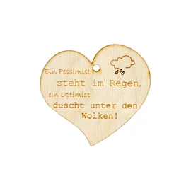 Herzanhänger "Ein Pessimist steht im Regen, ein Optimist duscht unter den Wolken!"