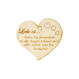 Herzanhänger "Liebe ist…wenn Du jemandem in die Augen schaust und alles siehst, was Du brauchst!"