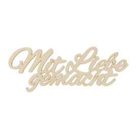 Holzschrift "Mit Liebe gemacht" groß natur