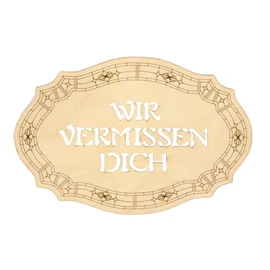 Tafel groß "Wir vermissen Dich"