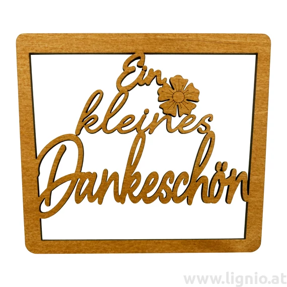 Spruchschild " Ein kleines Dankeschön "