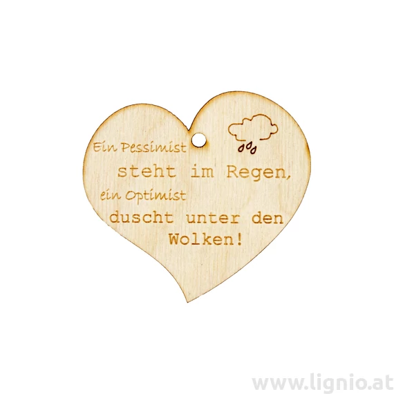 Herzanhänger "Ein Pessimist steht im Regen, ein Optimist duscht unter den Wolken!"