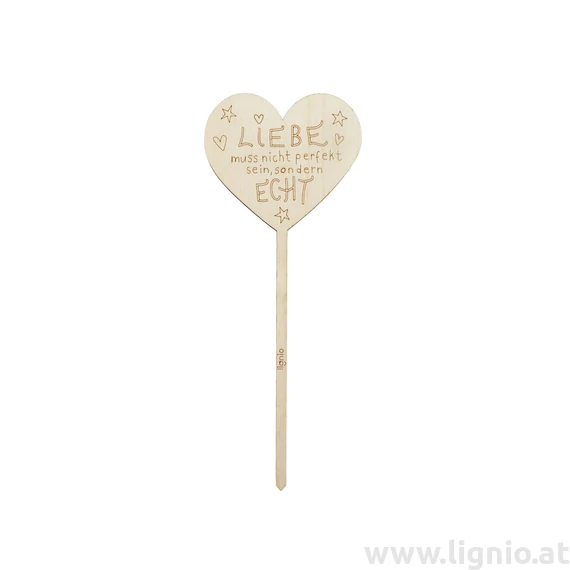 Holzstecker "Liebe muss nicht perfekt sein. Sondern ECHT."