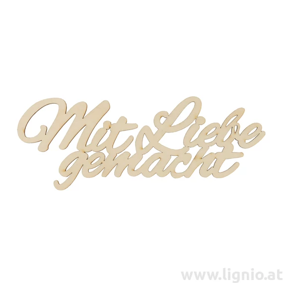 Holzschrift "Mit Liebe gemacht" groß natur