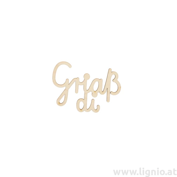 Holzschrift "Griaß di" klein natur