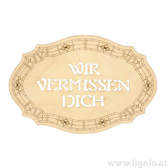 Tafel groß "Wir vermissen Dich"